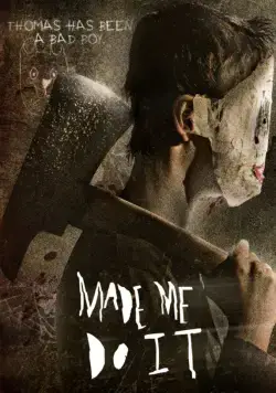 Постер: Меня заставили это сделать / Made Me Do It (2017)