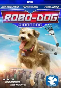 Постер: Робопёс: Авиационный / Robo-Dog: Airborne (2017)