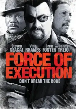 Постер: Карательный отряд / Force of Execution (2013)
