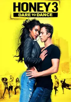 Постер: Лапочка 3 / Honey 3: Dare to Dance (2016)