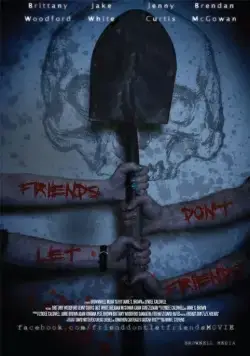 Постер: Друзья не оставляют друзей / Friends Don't Let Friends (2017)