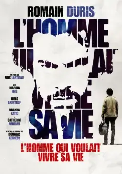 Постер: Человек, который хотел жить по-своему / L'homme qui voulait vivre sa vie (2010)