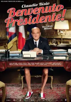 Постер: Добро пожаловать, президент! / Benvenuto Presidente! (2013)