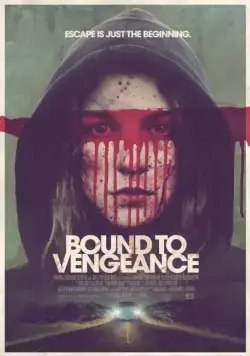 Постер: Связанные местью / Bound to Vengeance (2014)
