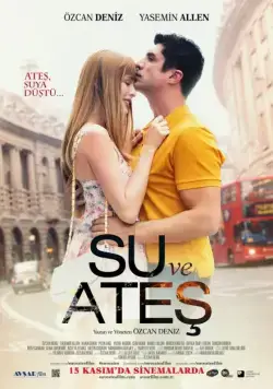 Постер: Вода и огонь / Su ve Ates (2013)