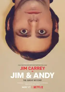 Постер: Джим и Энди: Другой мир / Jim & Andy: The Great Beyond - The Story of Jim Carrey & Andy Kaufman Featuring a Very Special, Contractually Obligated Mention of Tony Clifton (2017)