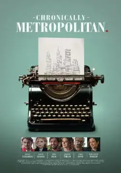 Постер: Любовь к большому городу / Chronically Metropolitan (2016)