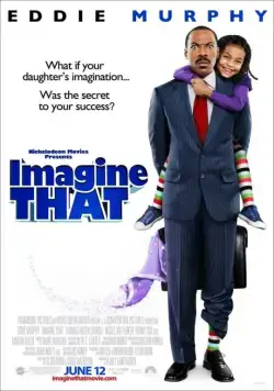 Постер: Представь себе / Imagine That (2008)