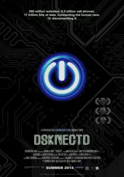 Постер: Технологии, которые нас меняют / DSKNECTD (2013)