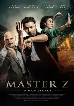 Постер: Мастер Z: Наследие Ип Мана / Ip Man Legacy: Master Z (2018)