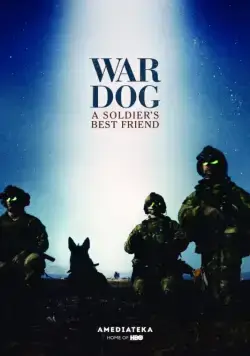Постер: Боевой пес: Лучший друг солдата / War Dog: A Soldier's Best Friend (2017)