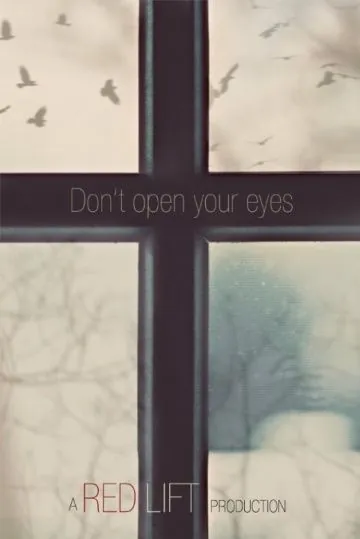 Постер: Не открывай глаза / Don't Open Your Eyes (2018)