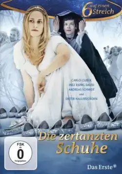 Постер: Стоптанные туфельки / Die zertanzten Schuhe (2011)