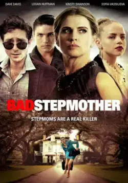 Постер: Ужасная мачеха / Bad Stepmother (2018)