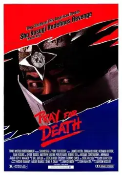 Постер: Моли о смерти / Pray for Death (1985)