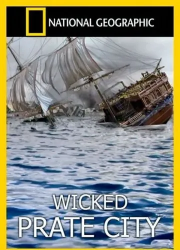 Постер: История города пиратов / Wicked Pirate City (2011)