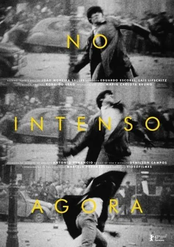 Постер: Когда наступает сейчас / No Intenso Agora (2017)