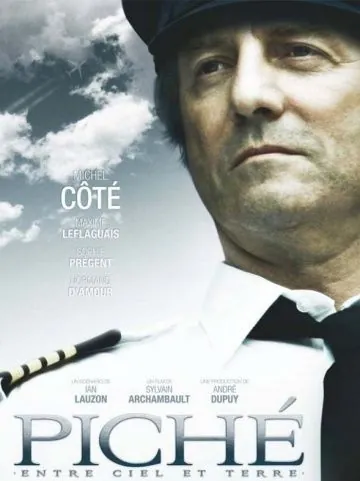 Постер: Пише: Между небом и землёй / Piché: entre ciel et terre (2010)