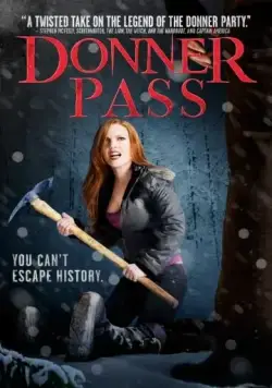 Постер: Ущелье Доннера / Donner Pass (2011)