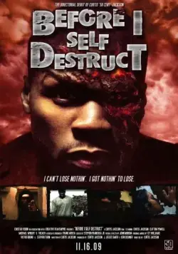 Постер: Прежде чем я самоуничтожусь / Before I Self Destruct (2009)