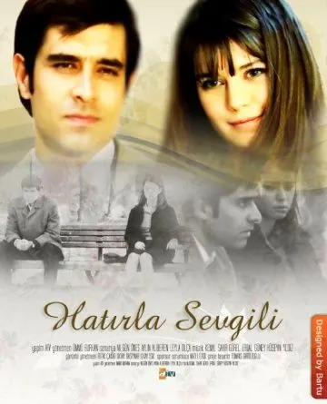 Постер: Помни меня / Hatirla Sevgili (2006)