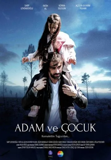 Постер: Мужчина и ребенок / Adam ve Cocuk (2016)