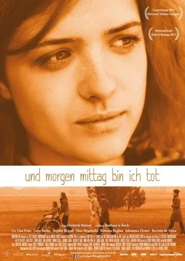 Постер: Завтра в полдень я умру / Und morgen mittag bin ich tot (2013)