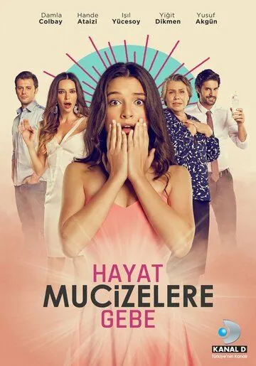Постер: Жизнь полна чудес / Hayat Mucizelere Gebe (2015)