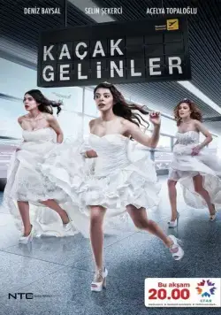Постер: Сбежавшие невесты / Kaçak Gelinler (2014)