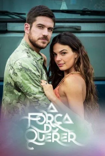 Постер: Сила желания / A Força do Querer (2017)