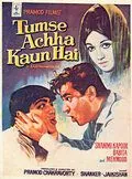 Постер: Кто может быть лучше тебя? / Tumse Achha Kaun Hai (1969)