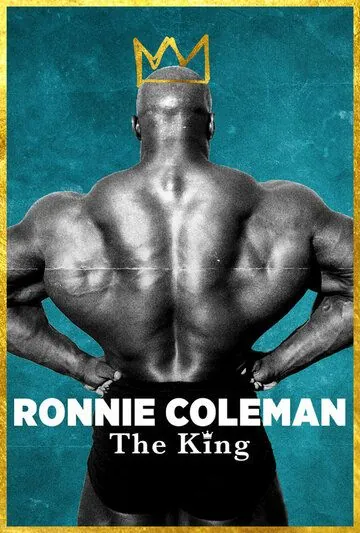 Постер: Ронни Коулмэн: Король / Ronnie Coleman: The King (2018)