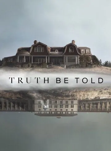 Постер: По правде говоря / Truth Be Told (2019)