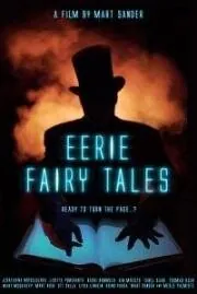 Постер: Жуткие сказки / Eerie Fairy Tales (2019)