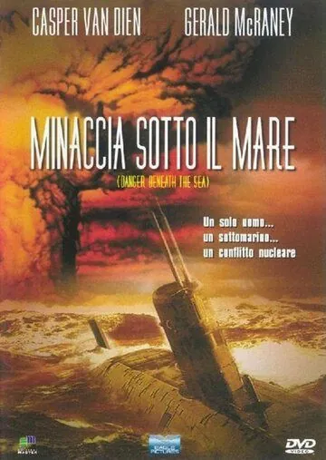 Постер: Опасность из глубины / Danger Beneath the Sea (2001)