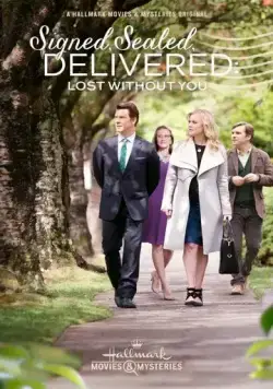 Постер: Подписано, запечатано, доставлено: я не могу без тебя / Signed, Sealed, Delivered: Lost Without You (2016)