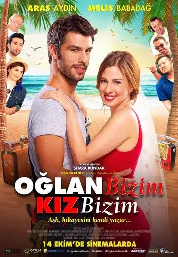 Постер: И парень наш, и девушка тоже / Oglan Bizim Kiz Bizim (2016)