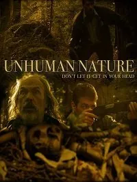 Постер: Нечеловеческая природа / Unhuman Nature (2018)