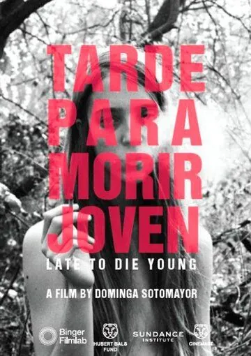 Постер: Слишком поздно умирать молодым / Tarde Para Morir Joven (2018)