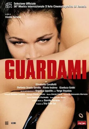 Постер: Посмотри на меня / Guardami (1999)