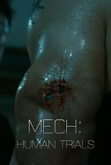 Постер: Мек: Опыты на людях / Mech: Human Trials (2014)