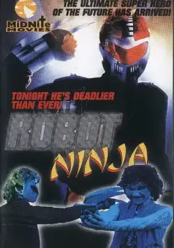 Постер: Робот-ниндзя / Robot Ninja (1989)