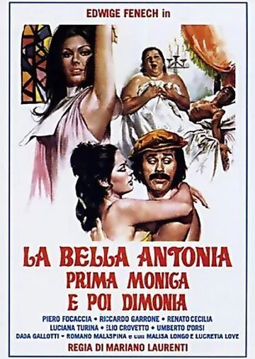 Постер: Великолепная Антония, поначалу монахиня, а после фурия / La bella Antonia, prima Monica e poi Dimonia (1972)