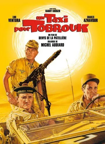 Постер: Такси до Тобрука / Un taxi pour Tobrouk (1961)