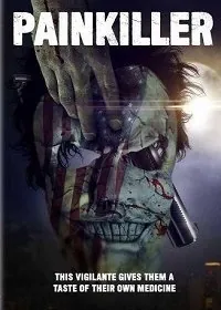 Постер: Обезболивающее / Painkiller (2021)