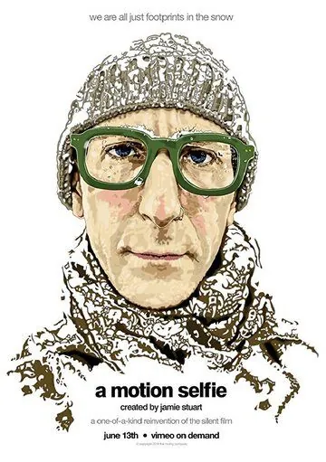 Постер: Селфи в движении / A Motion Selfie (2018)