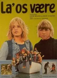 Постер: Оставьте нас одних / La' os være (1975)