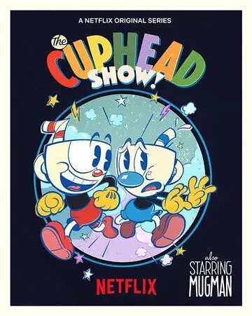 Постер: Шоу Чашека! / The Cuphead Show! (2022)