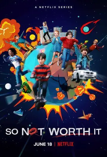 Постер: Оно того не стоит / So Not Worth It (2021)