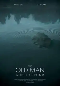 Постер: Старик и пруд / A Father's Legacy (2021)